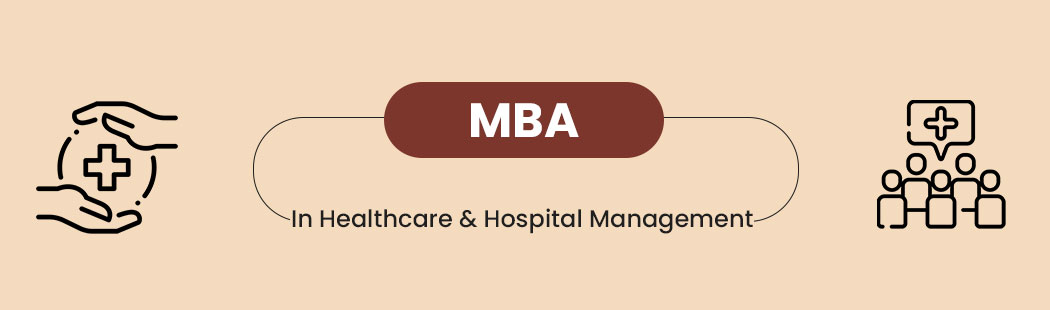 MBA in Healthcare & Hospital Management